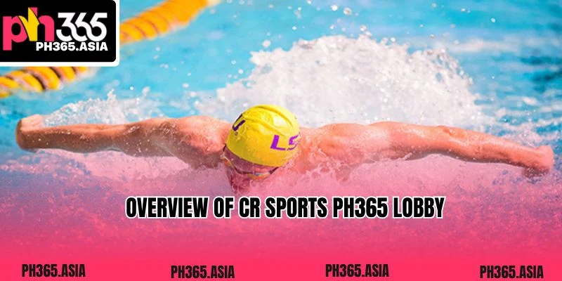 Overview of CR Sports PH365 lobby