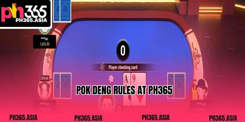 Pok Deng rules at PH365