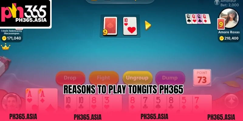 Reasons to play Tongits PH365